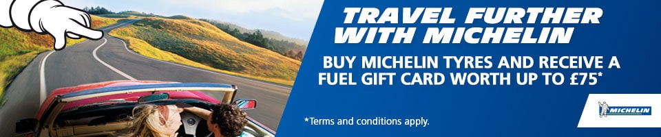 Travel further with Michelin: Buy Michelin tyres and receive a fuel gift card worth up to £75, terms and conditions apply.