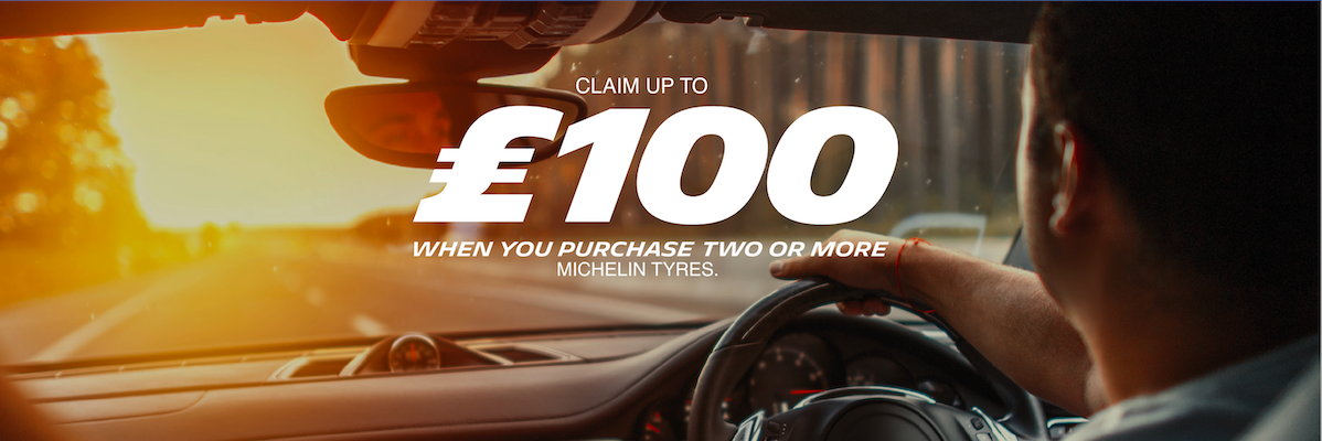 Treat your car and treat yourself with Michelin: Claim up to £100 when you purchase two or more Michelin tyres, terms and conditions apply.